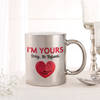 I Am Yours Silver Metallic Mug