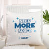 Gift Need More Space Personalized Cushion