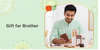 Unique Bhai Dooj Gifts for Brother